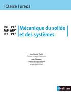 Couverture du livre « CLASSE PREPA ; mécanique du solide et des systèmes ; PC, PC*, MP, MP*, PT, PT* (édition 2009) » de Jean-Claude Hulot aux éditions Nathan