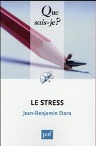 Couverture du livre « Le stress (9e édition) » de Jean Benjamin Stora aux éditions Que Sais-je ?