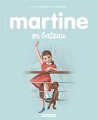 Couverture du livre « Martine Tome 10 : Martine en bateau » de Delahaye Gilbert et Marlier Marcel aux éditions Casterman