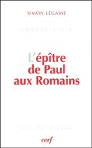 Couverture du livre « L'épître de Paul aux Romains » de Simon Legasse aux éditions Cerf
