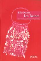 Couverture du livre « Les reines » de Elke Naters aux éditions Denoel