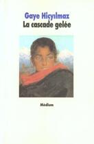 Couverture du livre « La cascade gelee » de Hicyilmaz aux éditions Ecole Des Loisirs
