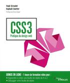 Couverture du livre « Css3 ; pratique du design web (4e édition) » de Hugo Giraudel et Raphael Goetter aux éditions Eyrolles