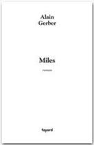 Couverture du livre « Miles » de Alain Gerber aux éditions Fayard