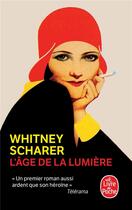 Couverture du livre « L'âge de la lumière » de Whitney Scharer aux éditions Le Livre De Poche