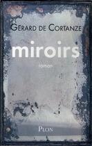 Couverture du livre « Miroirs » de Gerard De Cortanze aux éditions Plon