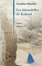 Couverture du livre « Les hirondelles de Kaboul » de Yasmina Khadra aux éditions Julliard