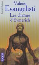 Couverture du livre « Nicolas Eymerich, inquisiteur Tome 2 : les chaînes d'Eymerich » de Valerio Evangelisti aux éditions Pocket