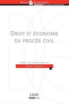 Couverture du livre « Droit et économie du procès civil » de Dany Cohen aux éditions Lgdj