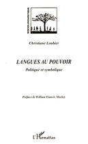 Couverture du livre « Langues au pouvoir ; politique et symbolique » de Christiane Loubier aux éditions L'harmattan
