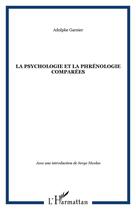 Couverture du livre « La psychologie et la phrenologie comparees » de Adolphe Garnier aux éditions Editions L'harmattan