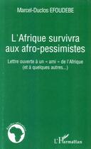 Couverture du livre « L'afrique survivra aux afro pessimistes ; lettre ouverte » de Marcel Efoudebe aux éditions Editions L'harmattan