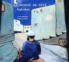 Couverture du livre « Moitie de feve (la) conte bilingue francais arabe » de Pouget Tolu aux éditions Editions L'harmattan