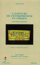 Couverture du livre « L'aventure de l'entrepreneur en afrique » de Alioune Ba aux éditions L'harmattan