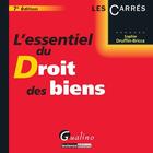 Couverture du livre « L'essentiel du droit des biens (7e édition) » de Sophie Druffin-Bricca aux éditions Gualino