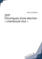 Couverture du livre « 2017 ; chroniques d'une élection 