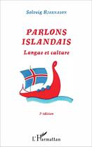 Couverture du livre « Parlons islandais ; langue et culture (2e édition) » de Solveig Bjarnason aux éditions L'harmattan