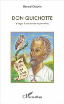 Couverture du livre « Don Quichotte, visages d'une morale en proverbes » de Chauvin Gerard aux éditions L'harmattan