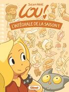 Couverture du livre « Lou ! : Intégrale : saison 1 » de Julien Neel aux éditions Glenat