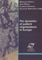 Couverture du livre « The dynamics of patient organizations in Europe » de Akrich/Nunes/Pa aux éditions Presses Des Mines Via Openedition