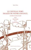 Couverture du livre « Le château fort, images de notre enfance : savoirs et imaginaire » de Marie Perin aux éditions Michel Houdiard