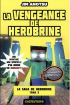 Couverture du livre « Minecraft - la saga de Herobrine Tome 2 : la vengeance de Herobrine » de Jim Anotsu aux éditions Milady