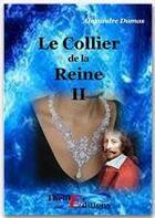 Couverture du livre « Le collier de la reine t.2 » de Alexandre Dumas aux éditions Thriller Editions