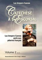 Couverture du livre « Catéchèse à l'Escorial t.2 » de Luz Amparo aux éditions R.a. Image