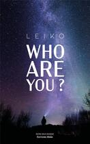 Couverture du livre « Who are you ? » de Leiko aux éditions Editions Maia