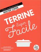 Couverture du livre « Super facile terrine » de Richard Boutin et Guillaume Marinette aux éditions Marabout