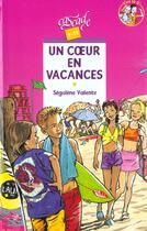 Couverture du livre « Un Coeur En Vacances » de Segolene Valente aux éditions Rageot