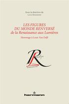 Couverture du livre « Lex figures du monde renversé ; de la Renaissance aux Lumières » de Bret Peiffer aux éditions Hermann