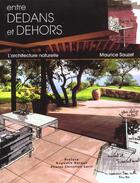 Couverture du livre « Entre dehors et dedans ; l'architecture naturelle » de Maurice Sauzet aux éditions Massin