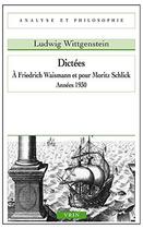 Couverture du livre « Dictées à Friedrich Waismann et pour Moritz » de Ludwig Wittgenstein aux éditions Vrin