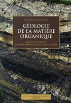 Couverture du livre « Géologie de la matière organique » de Baudin F. aux éditions Vuibert