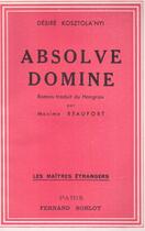 Couverture du livre « Ahsolve Domine » de Desire Kosztola'Nyi aux éditions Nel