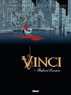 Couverture du livre « Vinci - Tome 02 : Ombre et lumière » de Didier Convard et Gilles Chaillet aux éditions Glenat
