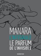 Couverture du livre « Le parfum de l'invisible ; intégrale » de Milo Manara aux éditions Glenat