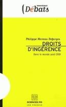 Couverture du livre « Droits d'ingérence ; dans un monde post-2001 » de Philippe Moreau Defarges aux éditions Presses De Sciences Po