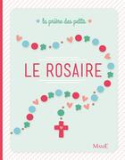 Couverture du livre « Le rosaire » de Anne Gravier et Juliette Levivier aux éditions Edifa