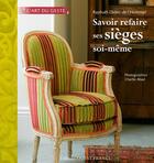 Couverture du livre « Savoir refaire ses sièges soi-même » de Raphael-Didier De L'Hommel aux éditions Ouest France