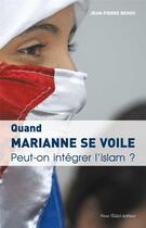 Couverture du livre « Quand Marianne se voile ; peut-on intégrer l'islam ? » de Jean-Pierre Bedou aux éditions Tequi