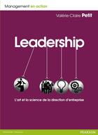 Couverture du livre « Leadership ; l'art et la science de la direction d'entreprise » de Valerie-Claire Petit aux éditions Pearson