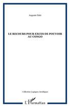 Couverture du livre « LE RECOURS POUR EXCES DE POUVOIR AU CONGO » de Auguste Iloki aux éditions L'harmattan