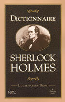 Couverture du livre « Dictionnaire Sherlock Holmes » de Lucien-Jean Bord aux éditions Le Cherche-midi