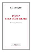 Couverture du livre « POCOP CHEZ SAINT PIERRE » de Basquin Robert aux éditions La Bruyere