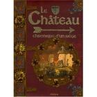 Couverture du livre « La vie au moyen âge ; le château » de Piccolia aux éditions Piccolia