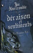 Couverture du livre « La Première Loi Tome 2 : déraison et sentiments » de Joe Abercrombie aux éditions Pygmalion