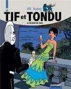 Couverture du livre « Tif et Tondu : Intégrale vol.10 : le retour de Choc » de Will et Stephen Desberg aux éditions Dupuis