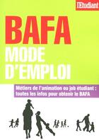 Couverture du livre « BAFA mode d'emploi » de Olivier Monod aux éditions L'etudiant